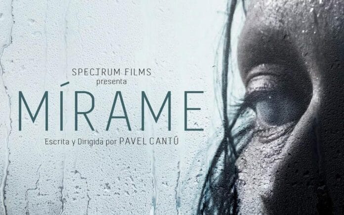 “Mírame” una próxima cinta mexicana que promete una fresca historia de terror